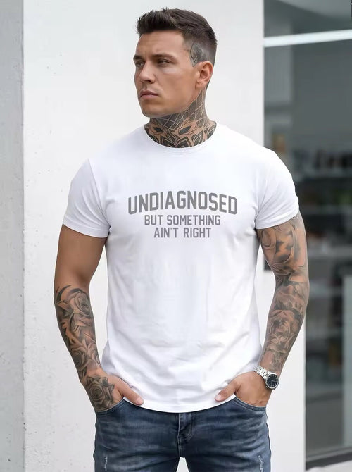 😂 Funny Slogan Graphic T-Shirt, Undiagnosed But Something Ain't Right Casual Short Sleeve Top