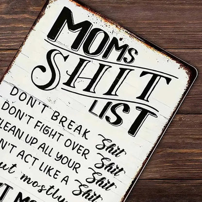 Vintage Metal Sign, Mom'S Shit List Sign, Don'T Make Me Lose My Shit, Retro Rustic Patio Home Decor Gift Metal Print Present