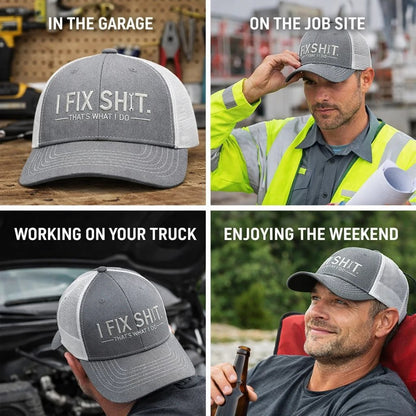 🛠 I Fix Shit Trucker Hat – Funny Mechanic & Fixer Cap
